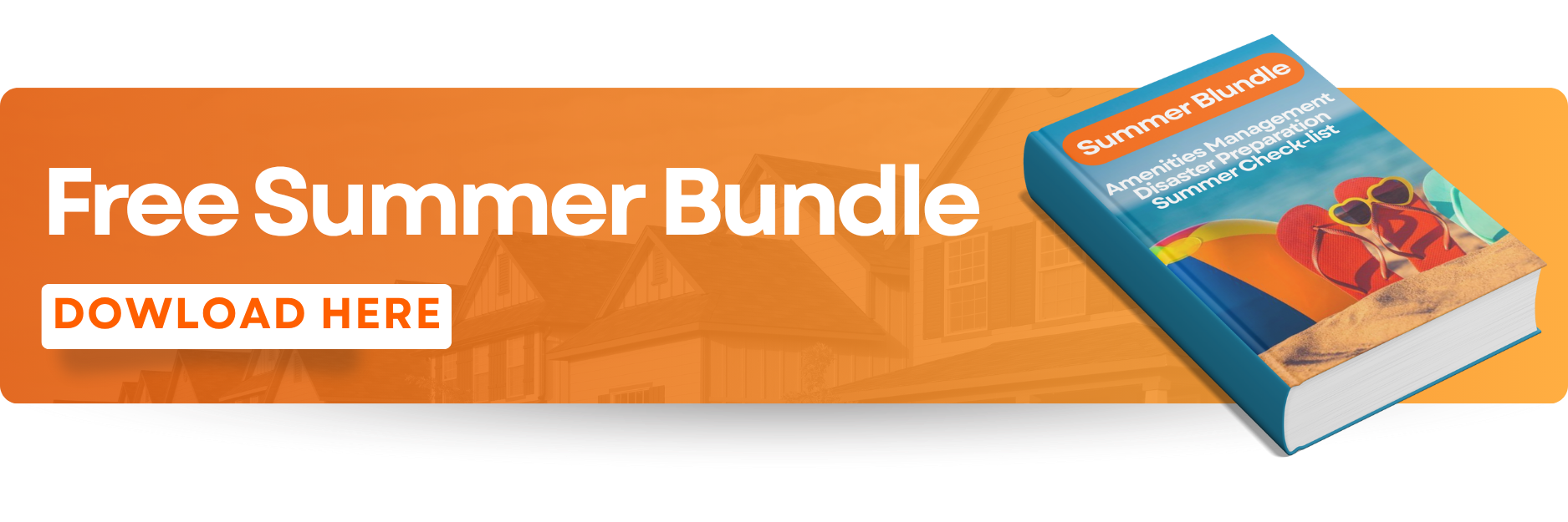 5 Easy to Follow Tips for Mosquito Control In Your HOA 3 A banner with the writing ''Free Summer Bundle'' and ''Download Here''. A book on the far right with a beach image and the writing ''Summer Bundle; Amenities Management, Disaster Preparation; Summer Check-list'' on the cover.